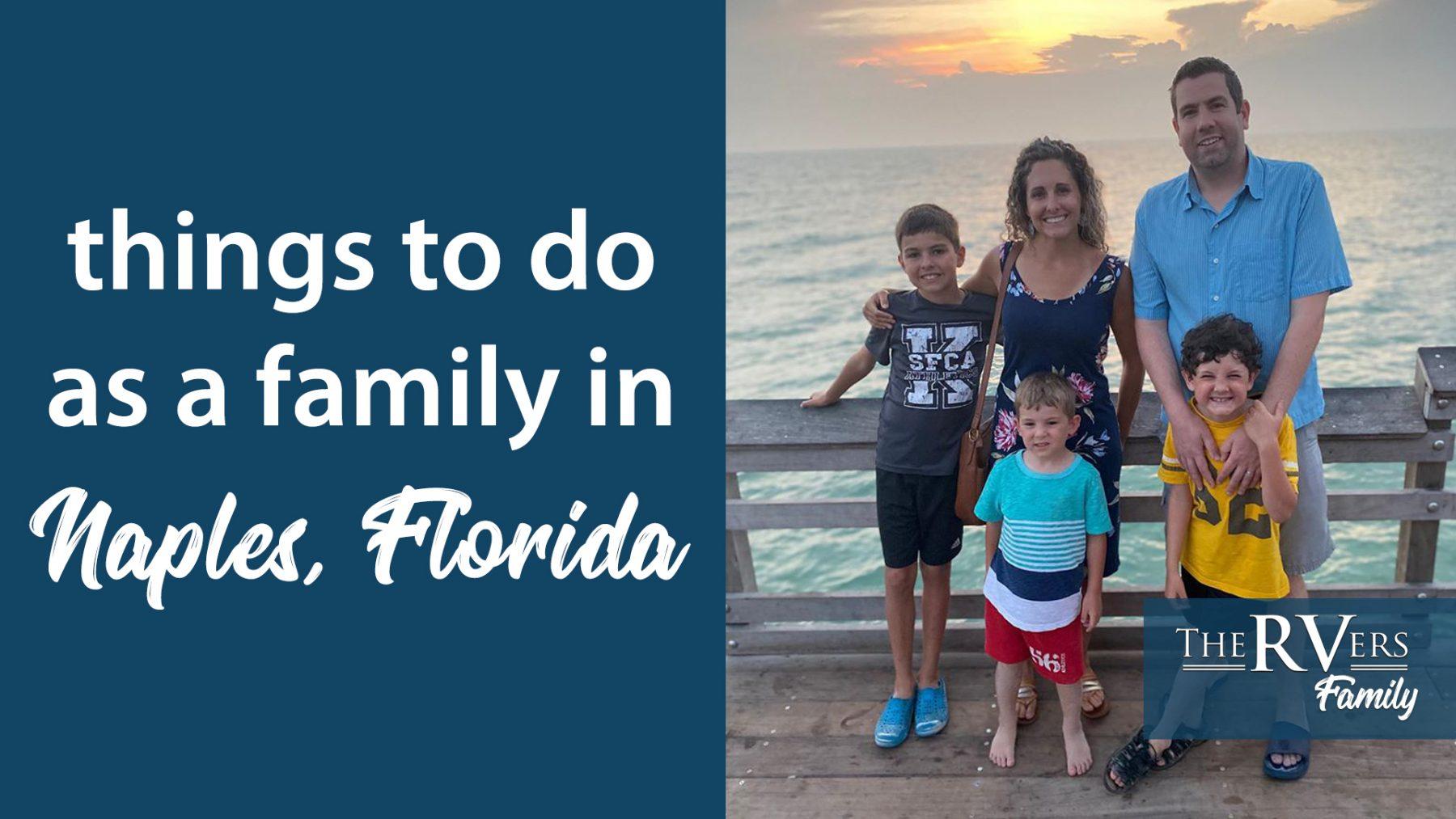 Things to do in Naples, FL with kids! (from a Full-Time RV Family)