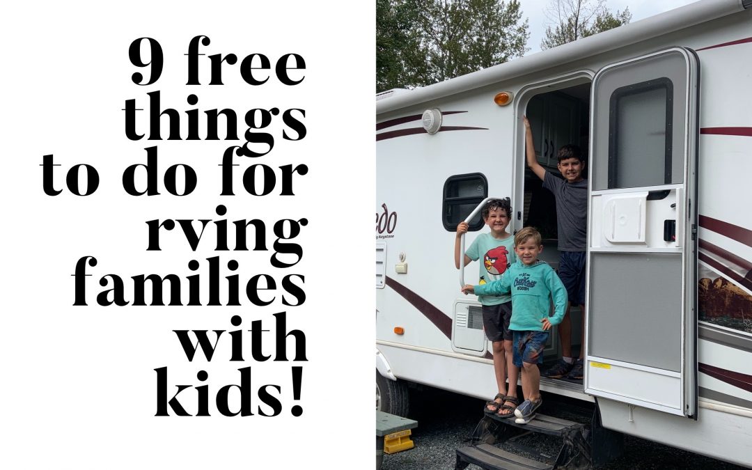 9 Free Things To Do: For Kids Who Travel In An RV full time