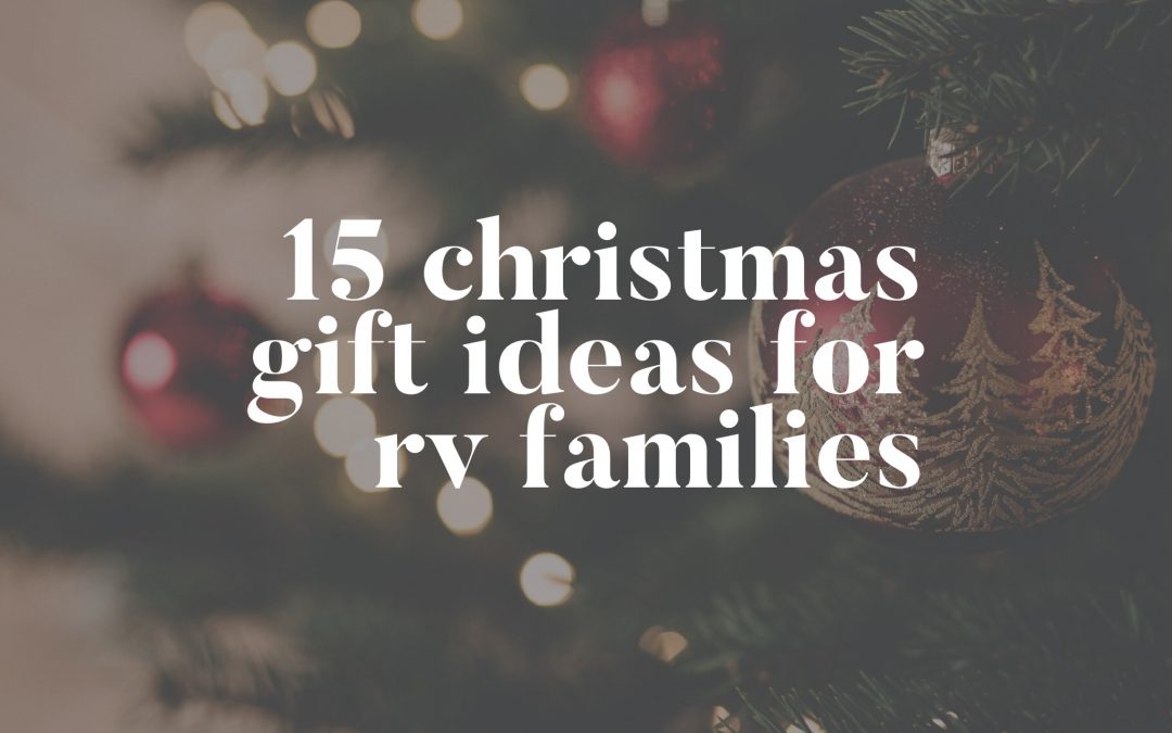 15 Christmas Gift Ideas for RV Families