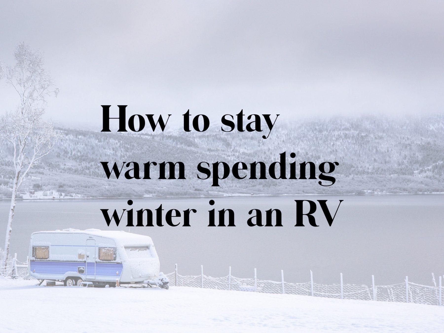 How to stay warm in winter in an RV