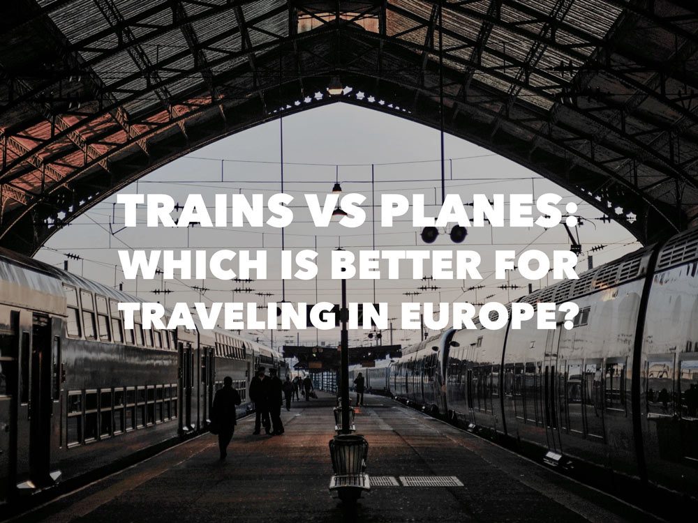 Are trains or planes better for traveling with kids in Europe?