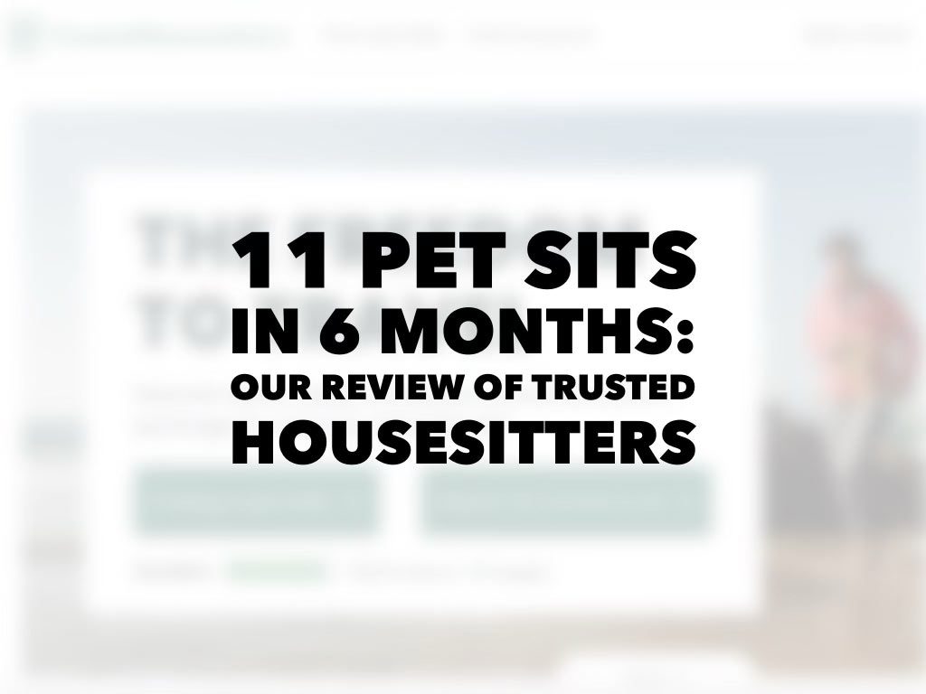 Our Trusted House Sitters Review: 11 Housesits in 6 Months in Europe