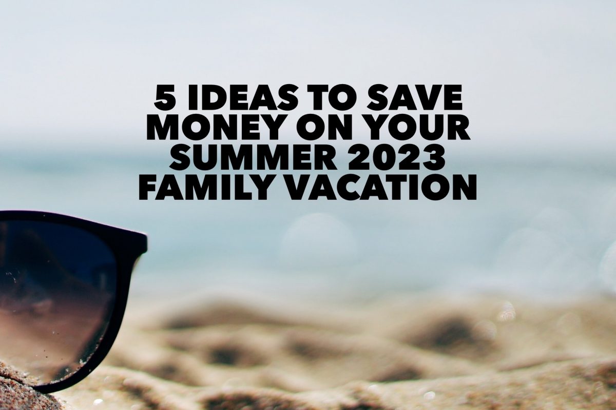 budget summer vacation ideas 2023