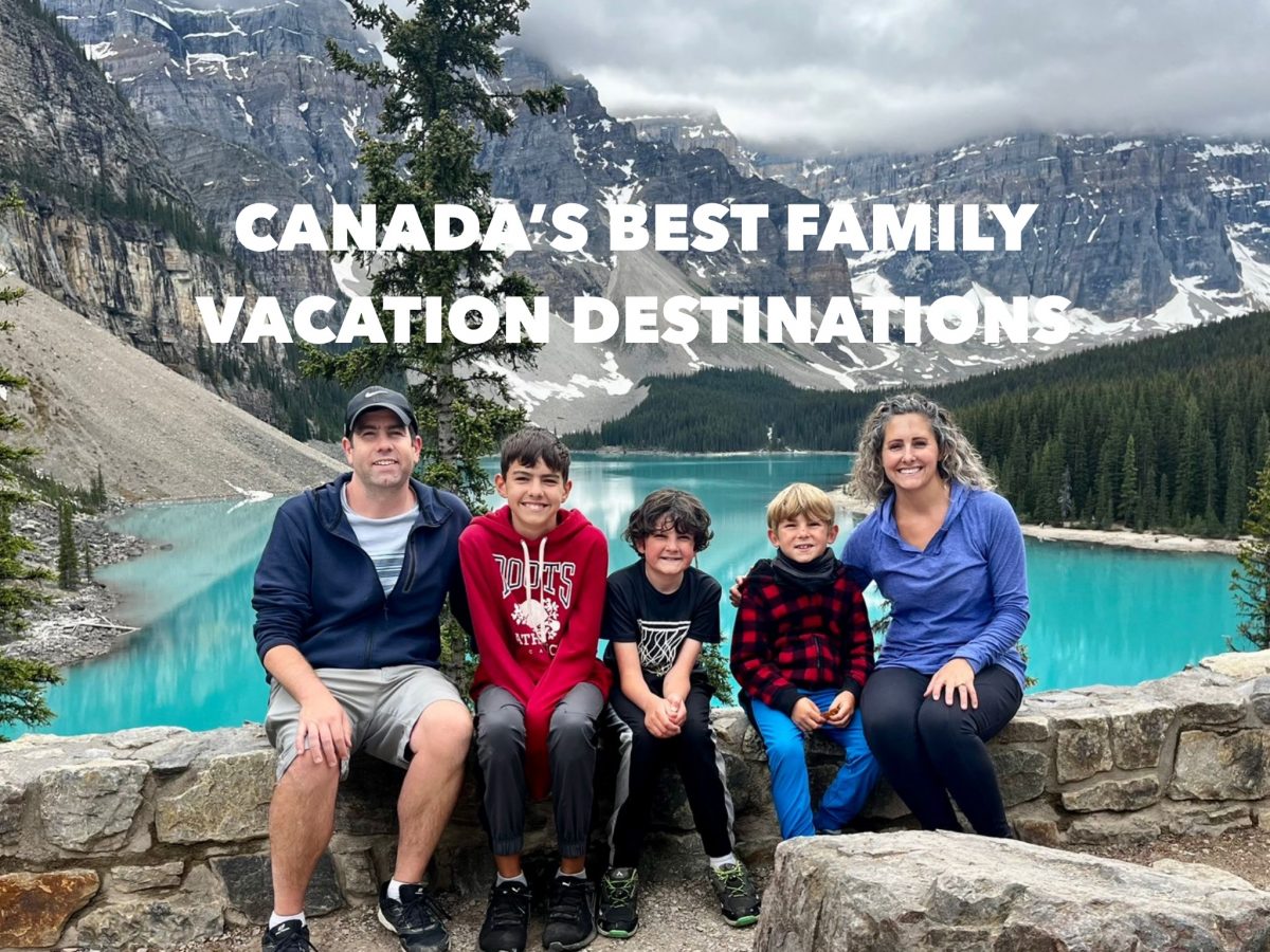 The best places to take a family vacation in Canada