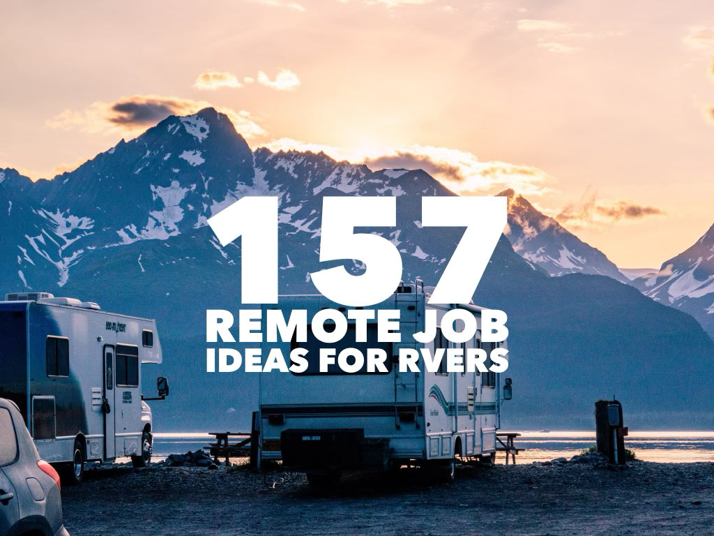 157 Ways to Make Money on the Road: Remote Work for RVers (yes, and Van Life too)