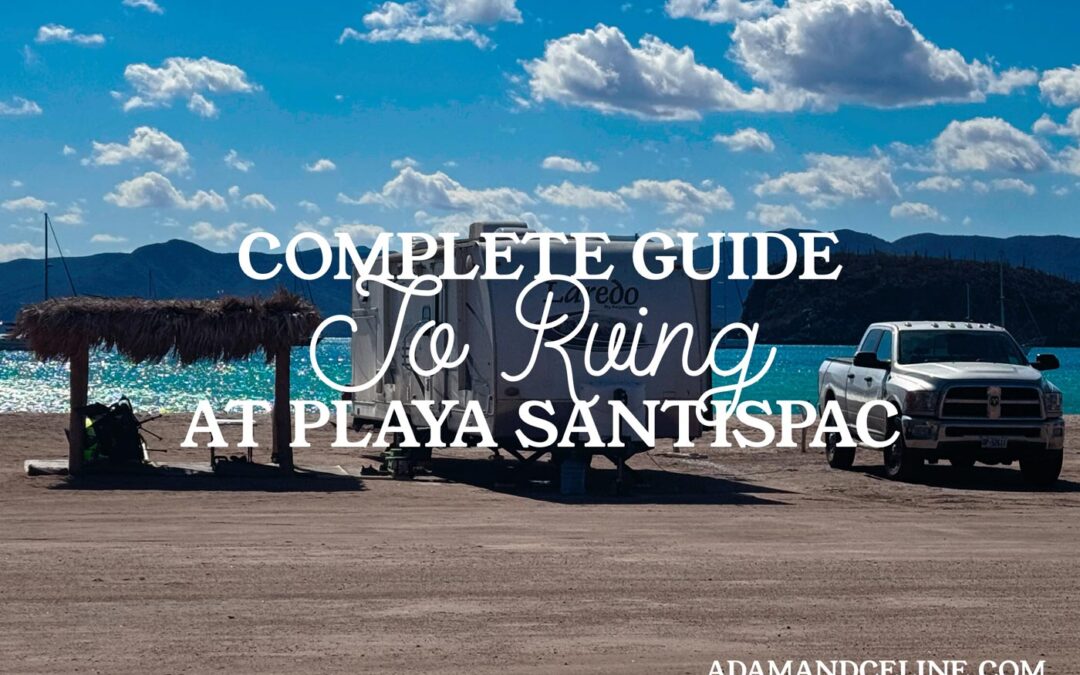 What to know about camping at Playa Santispac