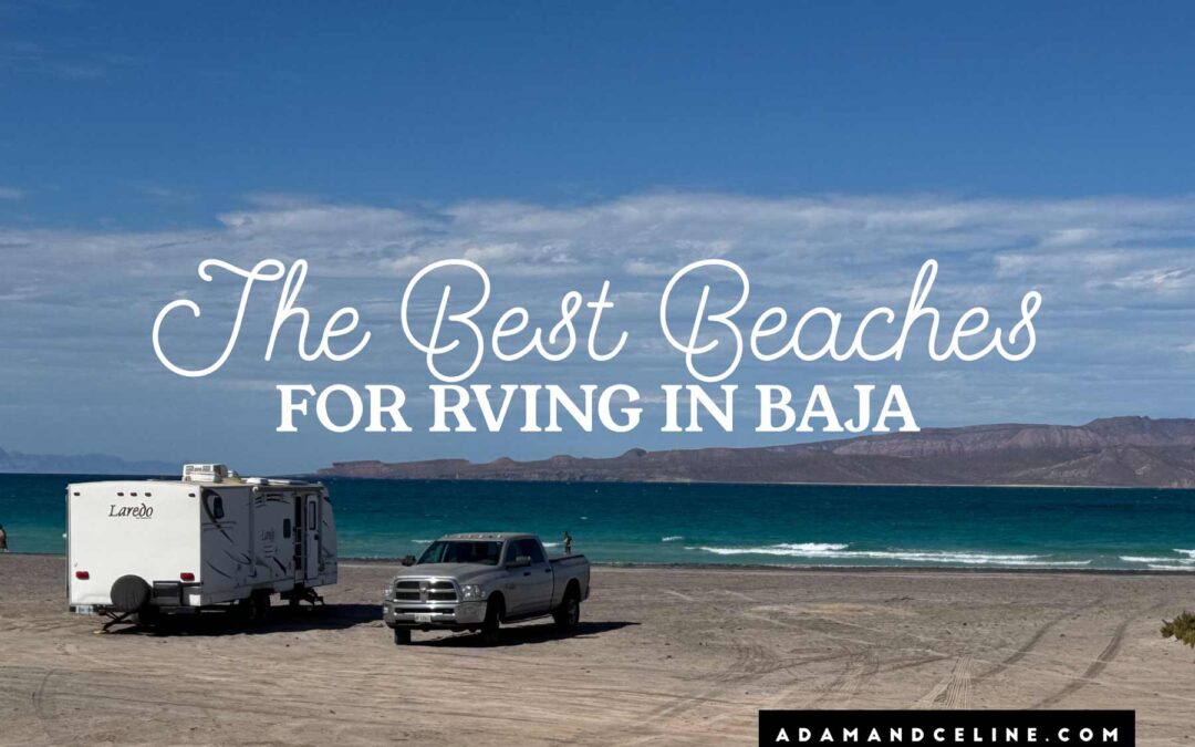 The Best Beaches for RV Camping in Baja