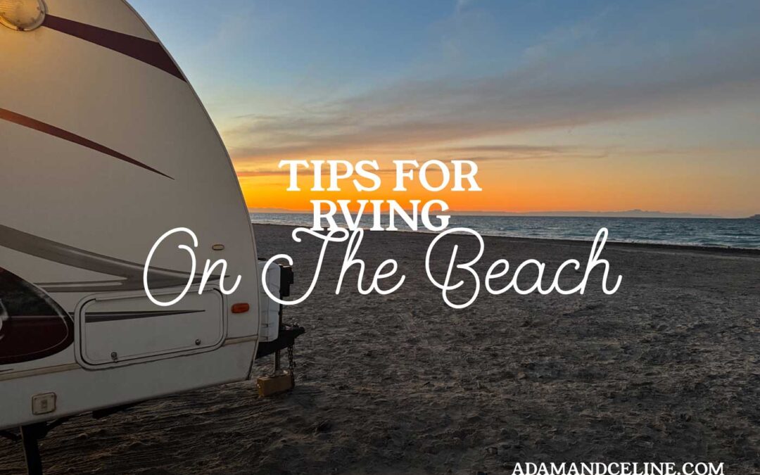 Tips for RVing on the Beach: How to prepare for boondocking on the beach