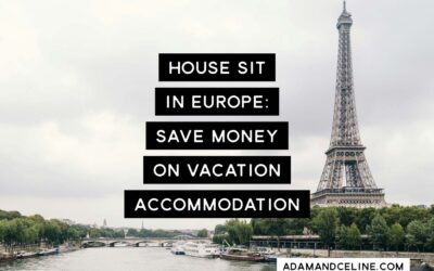 House Sit in Europe: Save Money on Your European Family Vacation